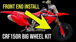 CRF150R Big Wheel Kit Install - Part 1 Front End