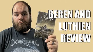 Beren and Luthien by J. R. R. Tolkien - Book Review