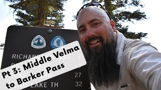 TRT Section Hike 2020 | Middle Velma - Barker Pass | I finished the TRT!