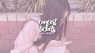 ━ ❝ concert tickets ❞ __ᵁᴺᶠᴼᴿᶜᴱᴰ ♡ ʕ•ﻌ•ʔ || ᴄᴀɴᴅɪɪ sᴜʙʟɪᴍɪɴᴀʟs