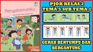 Pembelajaran PJOK Kelas 2 Tema 5 Subtema 1 - Gerak Bertumpu dan Beergantung