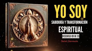 Saint Germain Sabiduría y Transformación  Espiritual "YO SOY" Meditación y Perdón 09 de 33