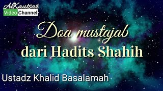 3 Doa mustajab guna penyembuhan | Ustadz Khalid Basalamah