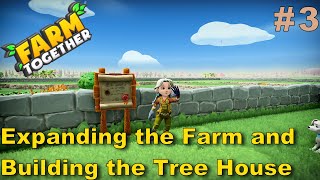 Farm Together - Building the Tree house  (Starting a farm #3)