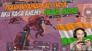 Prank nyamar jadi player India part 2 | KURASA ENEMY DALAM METRO -PUBG MOBILE