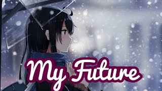 [Nightcore] My Future - Billie Eilish