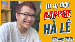 10 sự thật về “RAPPER" HALE - HÀ LÊ | #25vlog 29.07