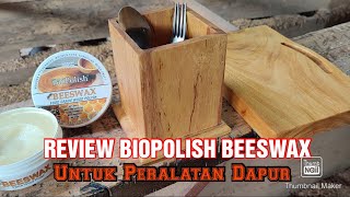 Review Biopolish Beeswax Untuk Peralatan Dapur | Woodworking | Nina Taristiana