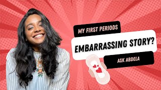 My first periods, embarrassing story? | Ask abdela | Q&A