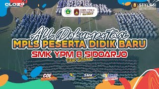 ALL DOKUMENTASI  MPLS PESERTA DIDIK BARU // SMK YPM 8 SIDOARJO