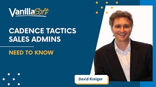 Cadence Tactics Sales Admins Need to Know