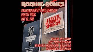 Rockin' Bones performed by Eleven Hundred Springs May 12, 2012