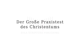 Der Große Praxistest des Christentums