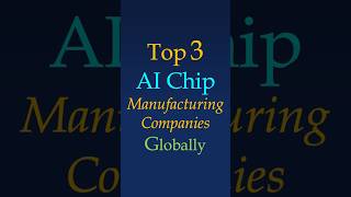 Top 3 AI Chip Companies Globally  #ai #facts #aitechnology#geopolitics #usa #taiwan #china #clouds