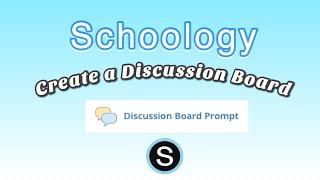 How to Create a Schoology Discussion Board