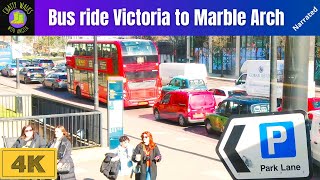 London bus ride: Victoria Station to Hyde Park Corner, Park Lane and Marble Arch Bus No 16 Narrated