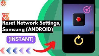 Reset Network Settings on Samsung (Including ANDROID)