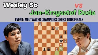 Wesley So vs Jan-Krzysztof Duda | Event: Meltwater Champions Chess Tour Finals