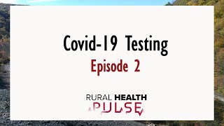 University and Rural Hospital Collaboration for COVID Testing - Rural Health Pulse