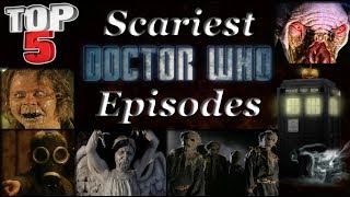 Top 5 Scariest Doctor Who Episodes