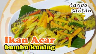 Cara masak ikan acar bumbu kuning | Sederhana, enak dan seger bangettt ... !!!