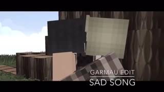 Garmau Edit // Sad song