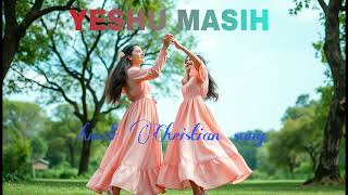 New Hindi Christian song | Yeshu Masih | Jesus songs | masih geet | Hindi Devotional songs