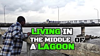 These people live in the water- The unusual lives of Lagosians nobody knew about.