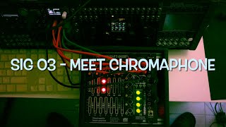 “SIG 03 - Meet Chromaphone” by Friendly Noise