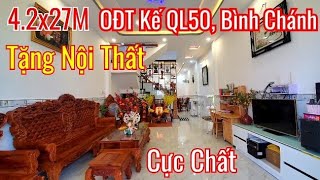 ✅Siêu Phẩm Nhà OĐT 4.2x27M Tặng Nội Thất  Kế Quốc Lộ 50 | Nhà Đẹp Bình Chánh | Văn Trần Nhà SG247