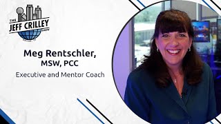 Meg Rentschler, MSW, PCC, Executive and Mentor Coach | The Jeff Crilley Show