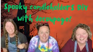 Spooky candleholder diy, decoupage fall decor, sister craft time!