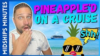 I was PINEAPPLE'D on a cruise & other SECRETS from Social Media