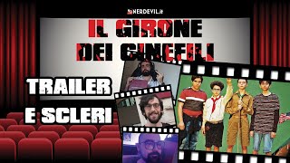 Il Girone dei Cinefili - Trailer e scleri