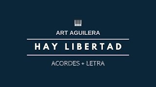 Art Aguilera - HAY LIBERTAD | Letra + Acordes (HD)