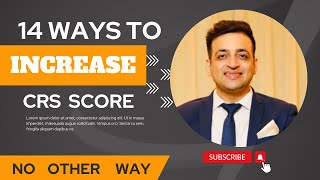 14 ways to Increase your CRS Score. How to increase CRS Score? Watch full video to comment feedback.