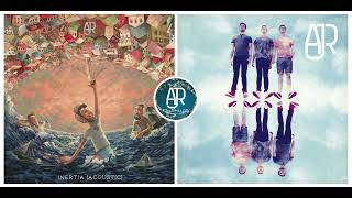 Inertia (Acoustic)/Alice By The Hudson || AJR Mashup