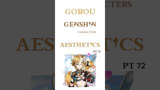 genshin characters as aesthetic photos! pt72 - gorou #genshin #genshinimpact #gorou