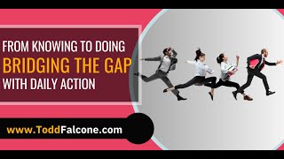 From Knowing to Doing: Bridging the Gap with Daily Action