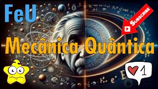 A Mecânica Quântica