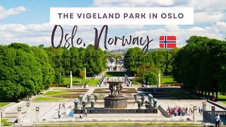 The Vigeland Park // Oslo Tour 2023 // Visit One of the Most Beautiful Park in Europe // پارک اوسلو