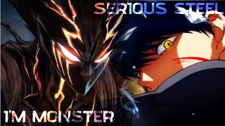 I'M A MONSTER x SERIOUS STEEL #opm #mashlemagicandmuscles [AMV]