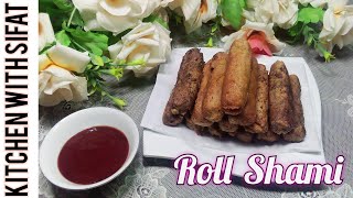 Shami roll easy and yummy recipe by {Kitchen with sifat}