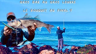 Gros Bar Au Gros Leurre, Le Bouquet Au Final ? 🌊