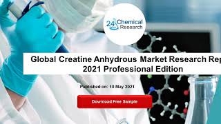 Global Creatine Anhydrous Market Research Report 2021 Professional Edition