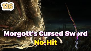 Morgott's Cursed Sword | No Hitting Consort Radahn With Every Weapon 126/420 | Elden Ring