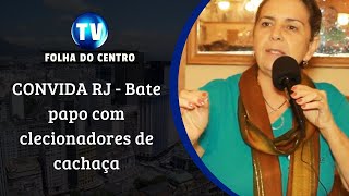 Confraria Mulheres da Cachaça RJ promove bate-papo com colecionadores e especialistas