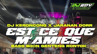 DJ KERONCONG EST CE QUE M'AMIES X JARANAN DOR❗️❗️❗️ ( YG LAGI VIRAL TIKTOK )