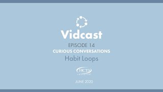 HCD Vidcast | Episode 14: Habit Loops