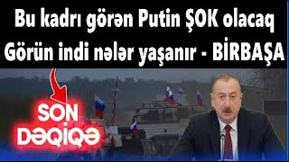 Bu kadrı görəndə Putin ŞOK olacaq: Görün indi nələr yaşanır - BİRBAŞA